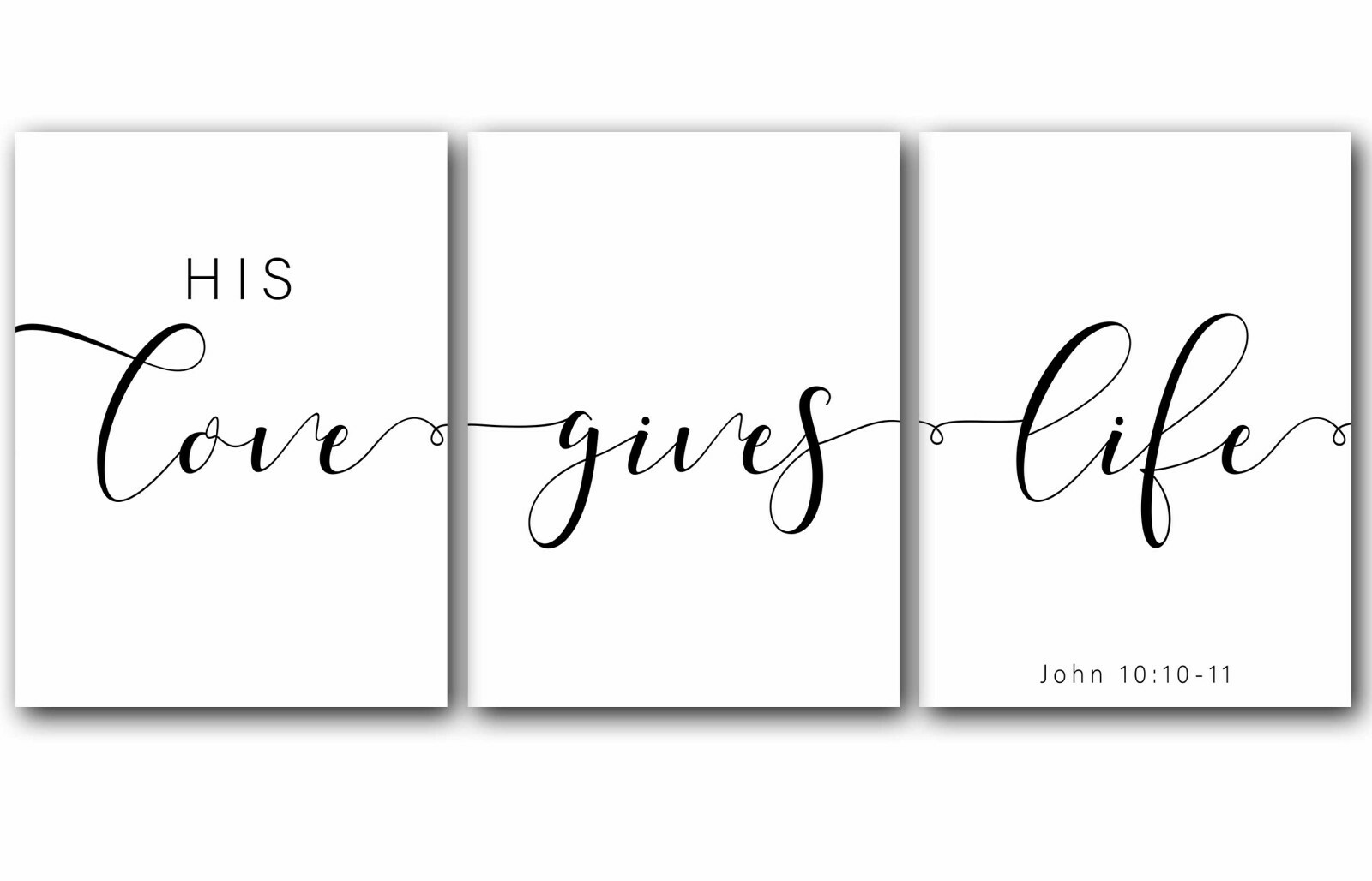 His Love Give Life, Set of 3 Poster Prints, Bible Verse, Home Wall Art Decor