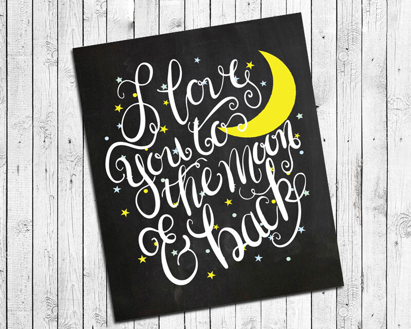 LOVE YOU to the MOON and BACK Home Decor, 8×10 CARDSTOCK Print ONLY, NO Frame