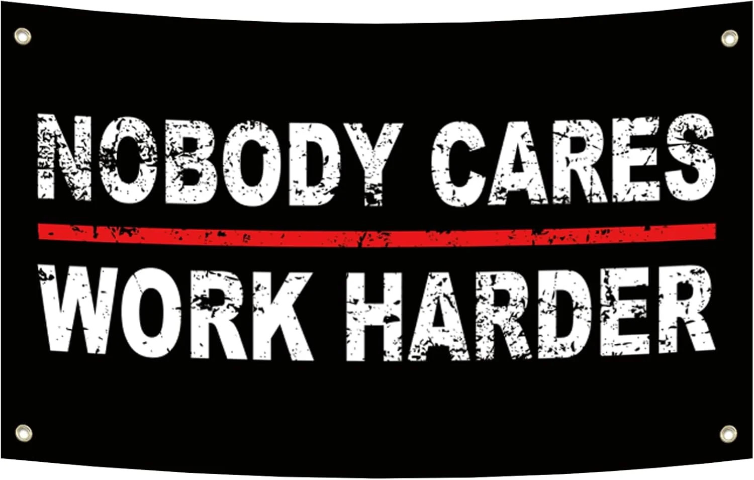 Nobody Cares Work Harder flags Motivational Inspirational 3 * 5Feet Flag for Hom