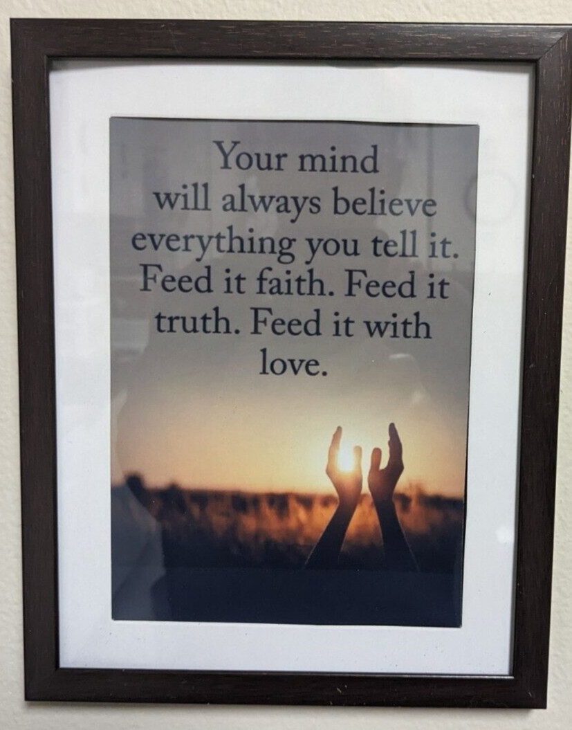 Your Mind Will Alway Believe Everything Tell Picture Brown 7″x9″ Frame FREE SHIP