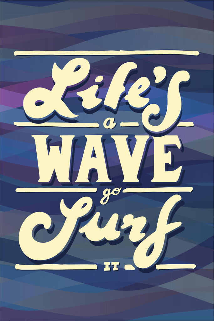 Lifes a Wave Go Surf It Inspirational Surfing Quote Art Print Poster 12×18