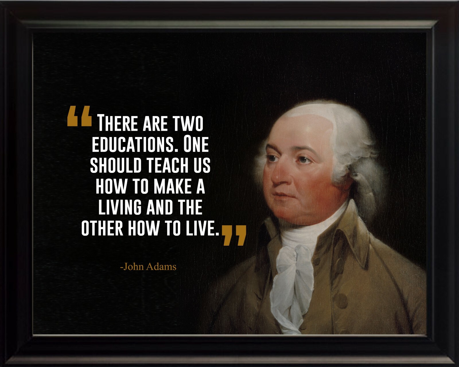 John Adams There Are Two Poster Print Picture or Framed Wall Art